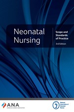 Neonatal Nursing: Scope and Standards of Practice, 3rd Edition